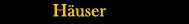 Huser mieten und kaufen